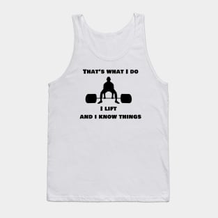 I lift, and I know things Tank Top